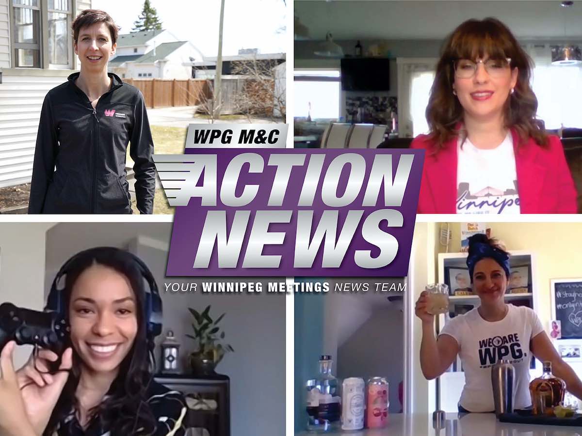 ​This just in: A special home report from Winnipeg’s meetings team - Our Meetings Winnipeg team wanted to check in with you during these difficult times.